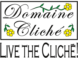 Live the Cliche!